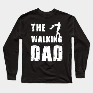 The walking dad Long Sleeve T-Shirt